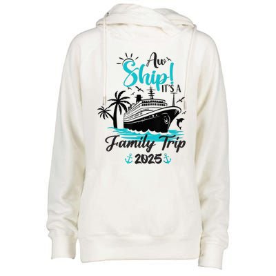 Aw Ship ItS A Family Trip 2025 Family Cruise Vacation Funny Womens Funnel Neck Pullover Hood