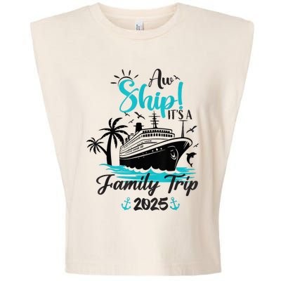 Aw Ship ItS A Family Trip 2025 Family Cruise Vacation Funny Garment-Dyed Women's Muscle Tee