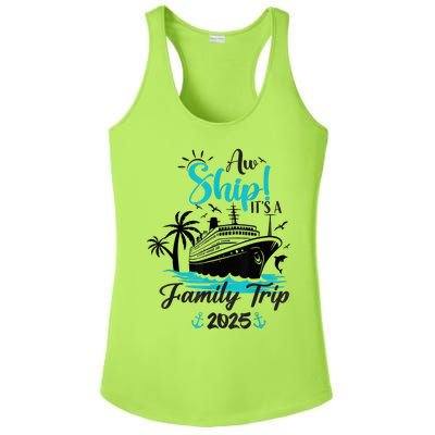 Aw Ship ItS A Family Trip 2025 Family Cruise Vacation Funny Ladies PosiCharge Competitor Racerback Tank