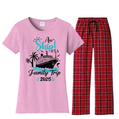 Aw Ship ItS A Family Trip 2025 Family Cruise Vacation Funny Women's Flannel Pajama Set