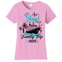 Aw Ship ItS A Family Trip 2025 Family Cruise Vacation Funny Women's T-Shirt