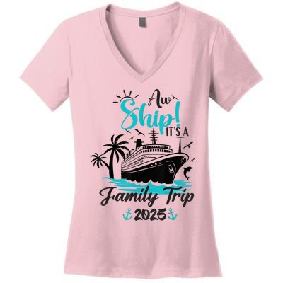 Aw Ship ItS A Family Trip 2025 Family Cruise Vacation Funny Women's V-Neck T-Shirt