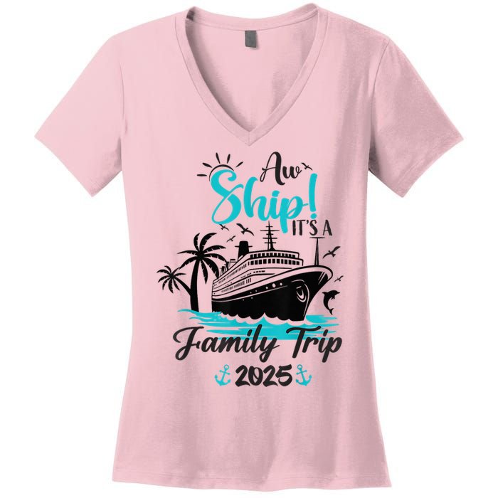 Aw Ship ItS A Family Trip 2025 Family Cruise Vacation Funny Women's V-Neck T-Shirt