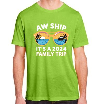 Aw Ship ItS A 2024 Family Trip Design Family Cruise Squad Gift Adult ChromaSoft Performance T-Shirt