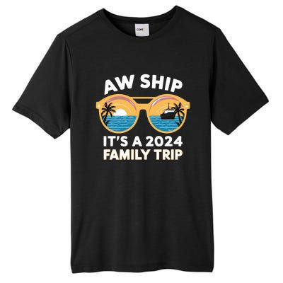 Aw Ship ItS A 2024 Family Trip Design Family Cruise Squad Gift Tall Fusion ChromaSoft Performance T-Shirt