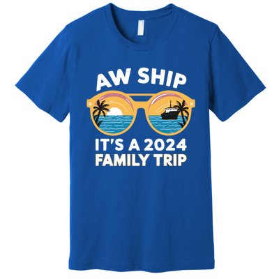 Aw Ship ItS A 2024 Family Trip Design Family Cruise Squad Gift Premium T-Shirt