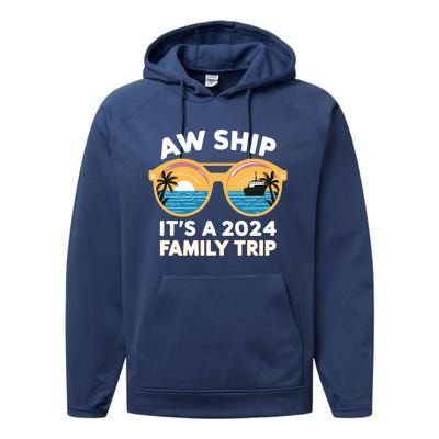 Aw Ship ItS A 2024 Family Trip Design Family Cruise Squad Gift Performance Fleece Hoodie