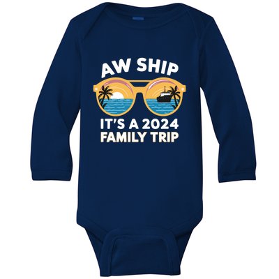 Aw Ship ItS A 2024 Family Trip Design Family Cruise Squad Gift Baby Long Sleeve Bodysuit