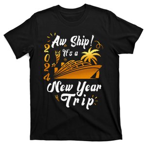 Aw Ship It's A New Year Trip Cruise Vacation Matching 2024 T-Shirt