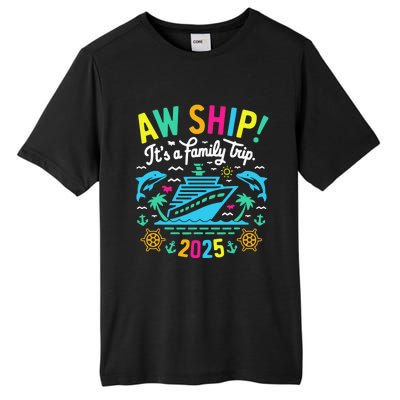 Aw Ship ItS A Family Trip 2025 Family Matching Cruise Tall Fusion ChromaSoft Performance T-Shirt