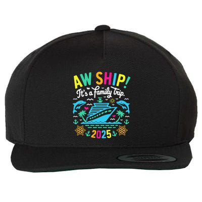 Aw Ship ItS A Family Trip 2025 Family Matching Cruise Wool Snapback Cap