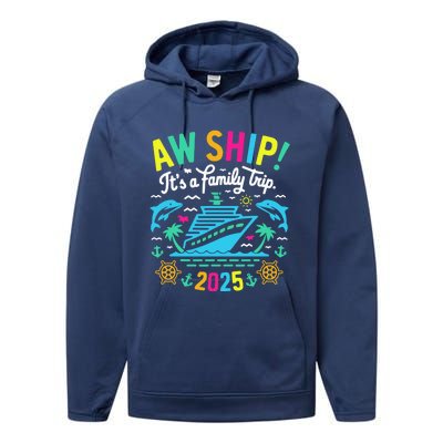 Aw Ship ItS A Family Trip 2025 Family Matching Cruise Performance Fleece Hoodie