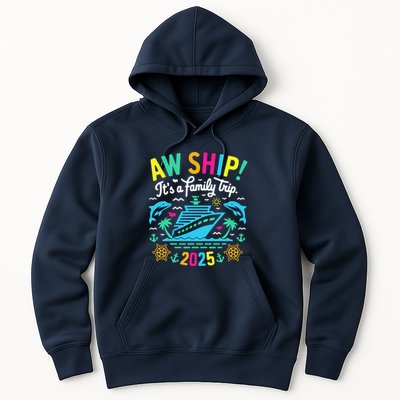 Aw Ship ItS A Family Trip 2025 Family Matching Cruise Hoodie