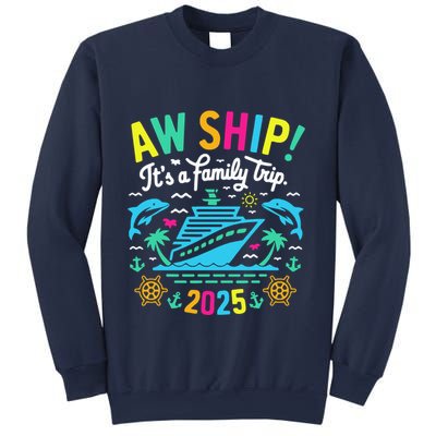 Aw Ship ItS A Family Trip 2025 Family Matching Cruise Sweatshirt
