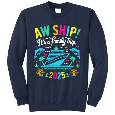 Aw Ship ItS A Family Trip 2025 Family Matching Cruise Sweatshirt