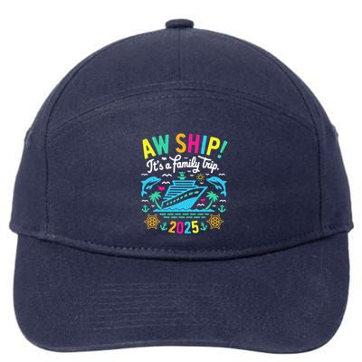 Aw Ship ItS A Family Trip 2025 Family Matching Cruise 7-Panel Snapback Hat