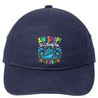 Aw Ship ItS A Family Trip 2025 Family Matching Cruise 7-Panel Snapback Hat