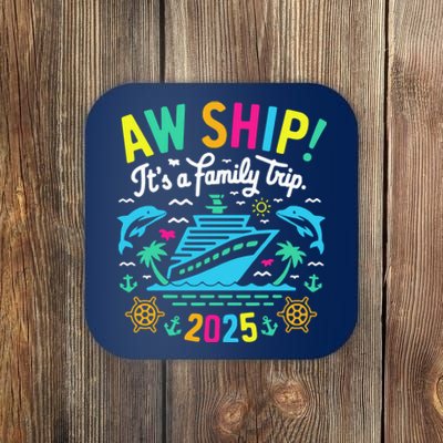 Aw Ship ItS A Family Trip 2025 Family Matching Cruise Coaster