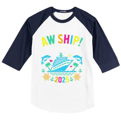 Aw Ship ItS A Family Trip 2025 Family Matching Cruise Baseball Sleeve Shirt