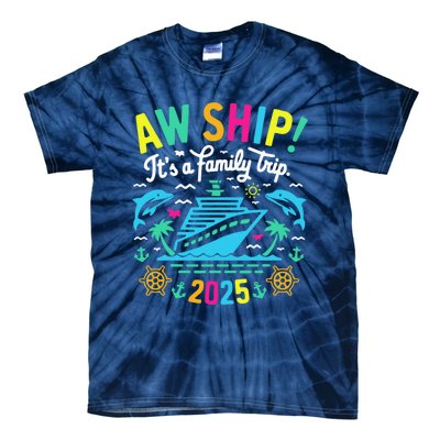 Aw Ship ItS A Family Trip 2025 Family Matching Cruise Tie-Dye T-Shirt