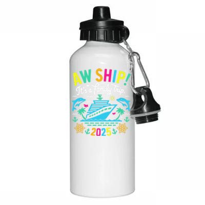 Aw Ship ItS A Family Trip 2025 Family Matching Cruise Aluminum Water Bottle