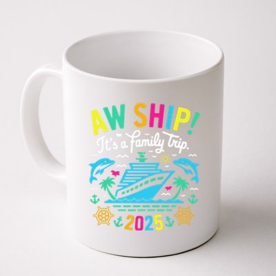 Aw Ship ItS A Family Trip 2025 Family Matching Cruise Coffee Mug