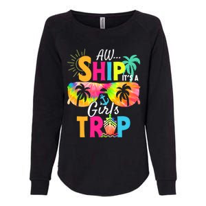 Aw Ship! ItS A Trip Cruise 2024 Vacation Matching Meaningful Gift Womens California Wash Sweatshirt