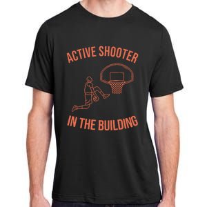 Active Shooter In The Building Adult ChromaSoft Performance T-Shirt