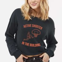 Active Shooter In The Building Cropped Pullover Crew