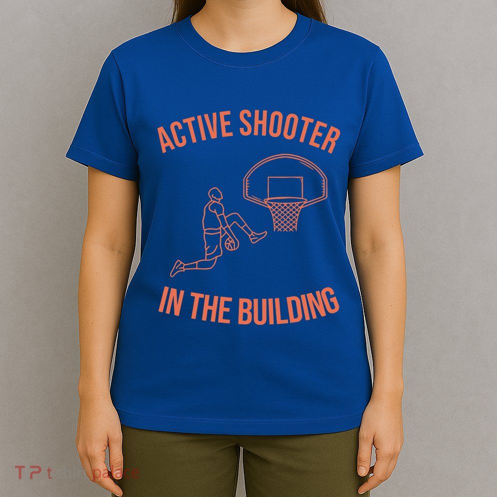 Active Shooter In The Building T-Shirt