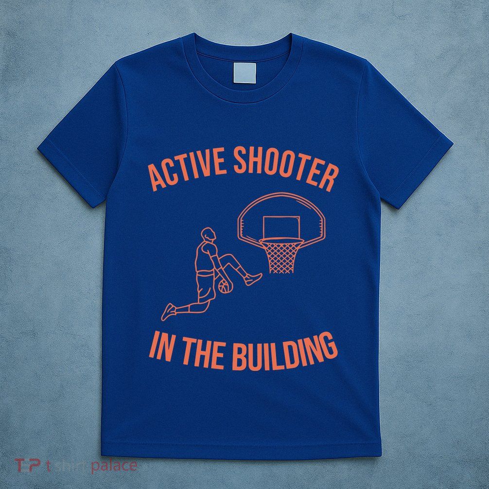 Active Shooter In The Building T-Shirt
