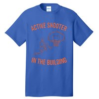 Active Shooter In The Building Tall T-Shirt