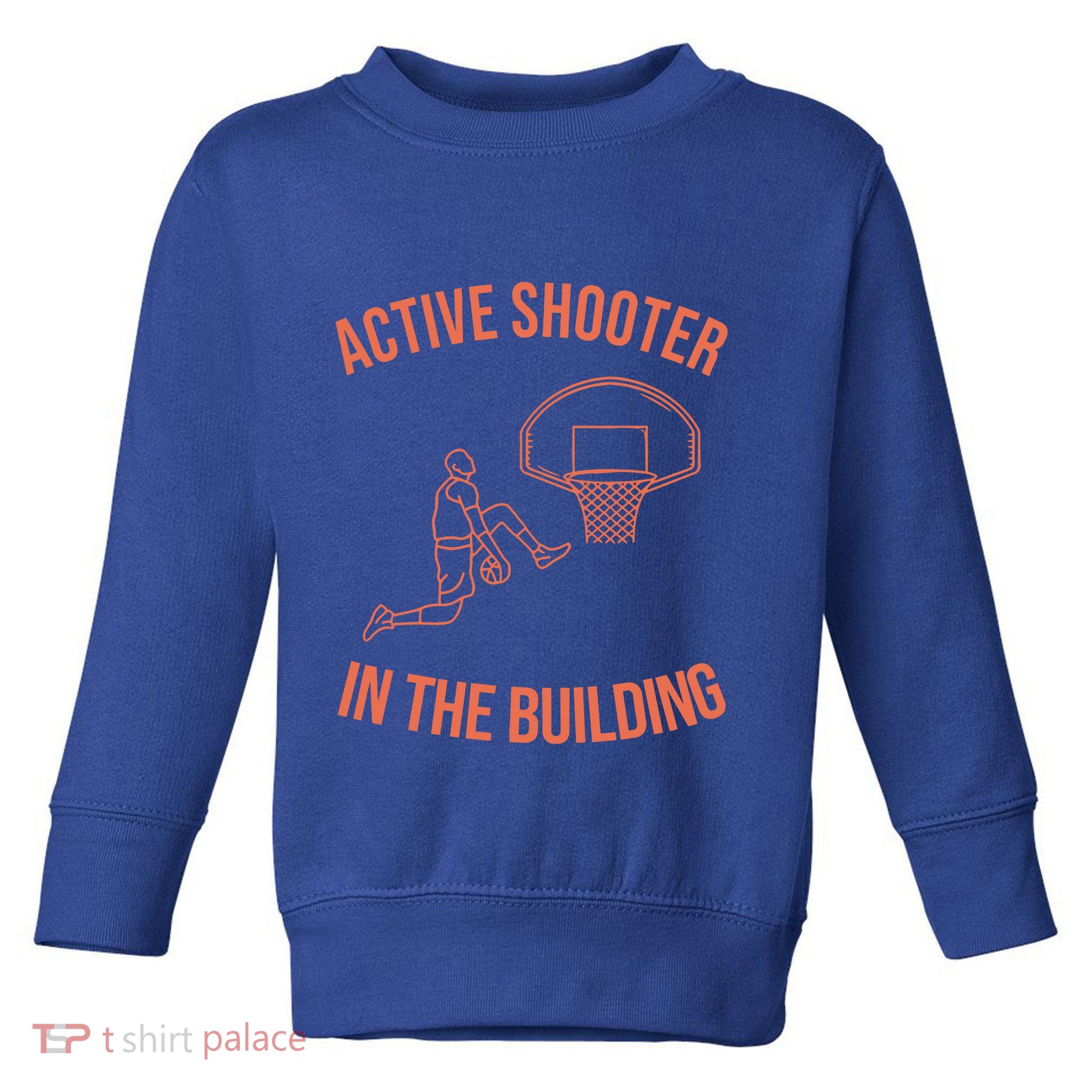 Active Shooter In The Building Toddler Sweatshirt