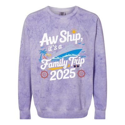 Aw Ship ItS A Family Trip 2025 Family Matching Cruise Squad Colorblast Crewneck Sweatshirt