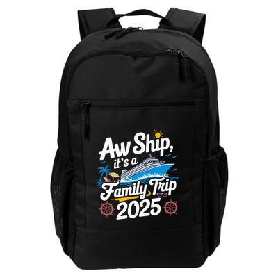 Aw Ship ItS A Family Trip 2025 Family Matching Cruise Squad Backpack