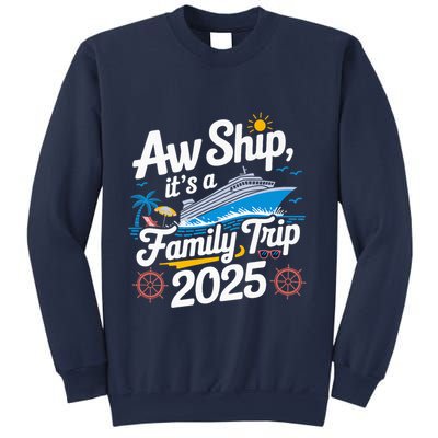 Aw Ship ItS A Family Trip 2025 Family Matching Cruise Squad Sweatshirt