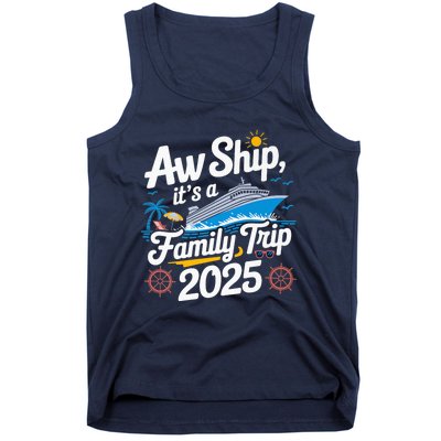 Aw Ship ItS A Family Trip 2025 Family Matching Cruise Squad Tank Top