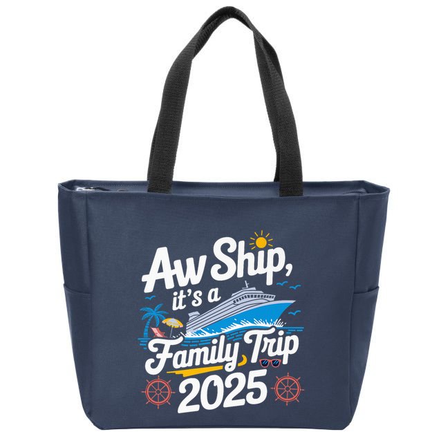 Aw Ship ItS A Family Trip 2025 Family Matching Cruise Squad Zip Tote Bag