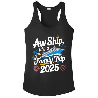Aw Ship ItS A Family Trip 2025 Family Matching Cruise Squad Ladies PosiCharge Competitor Racerback Tank