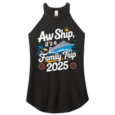 Aw Ship ItS A Family Trip 2025 Family Matching Cruise Squad Women's Perfect Tri Rocker Tank