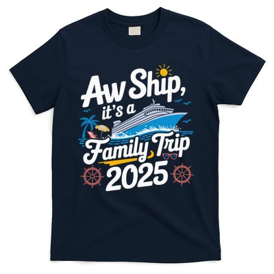 Aw Ship ItS A Family Trip 2025 Family Matching Cruise Squad T-Shirt