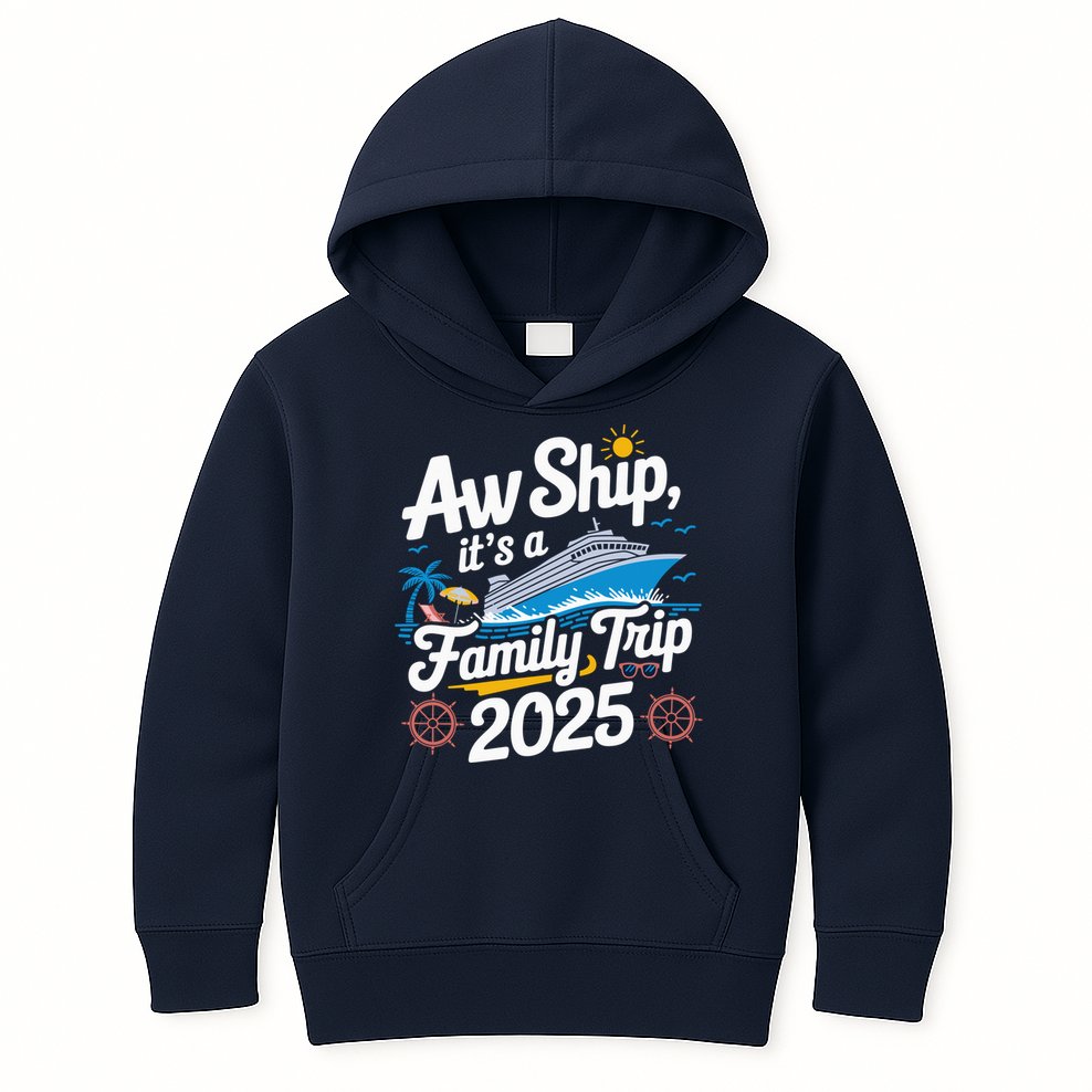 Aw Ship ItS A Family Trip 2025 Family Matching Cruise Squad Kids Hoodie