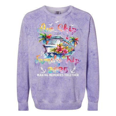 Aw Ship ItS A Family Trip 2025 Family Matching Cruise Trip Colorblast Crewneck Sweatshirt