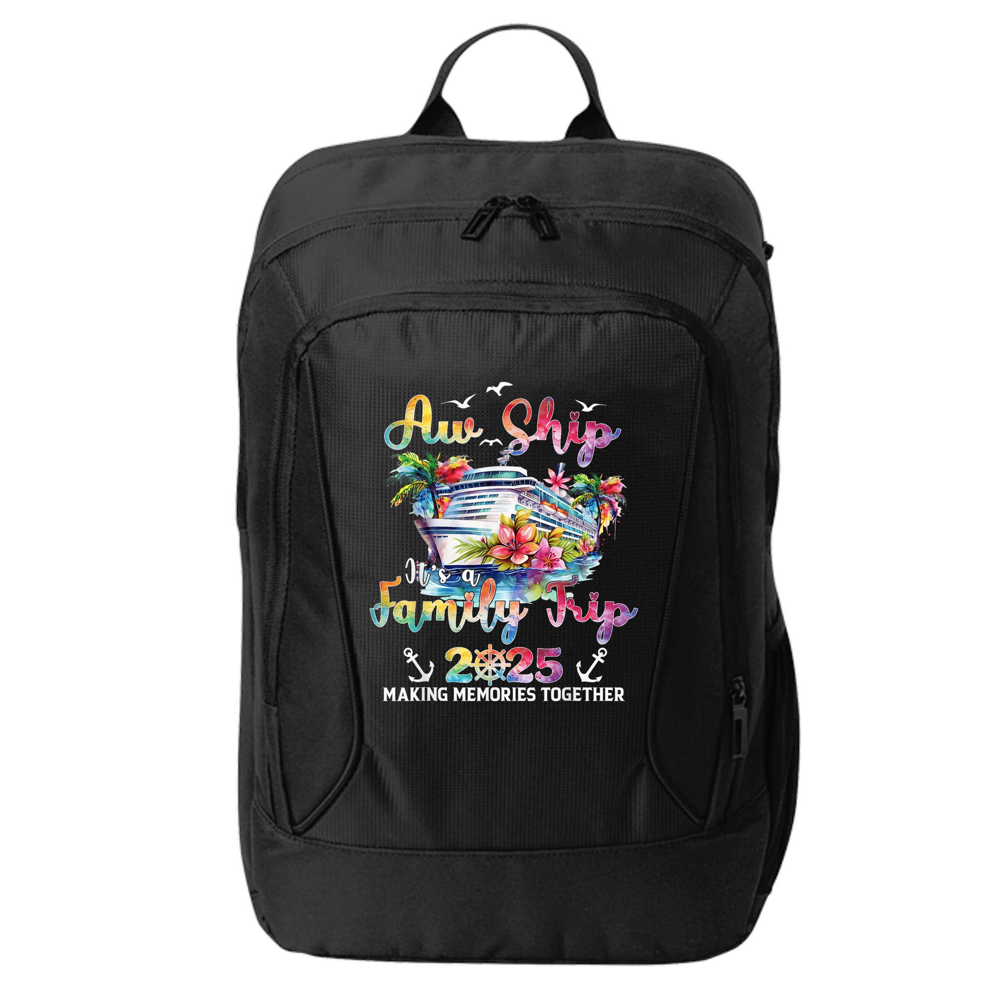 Aw Ship ItS A Family Trip 2025 Family Matching Cruise Trip City Backpack