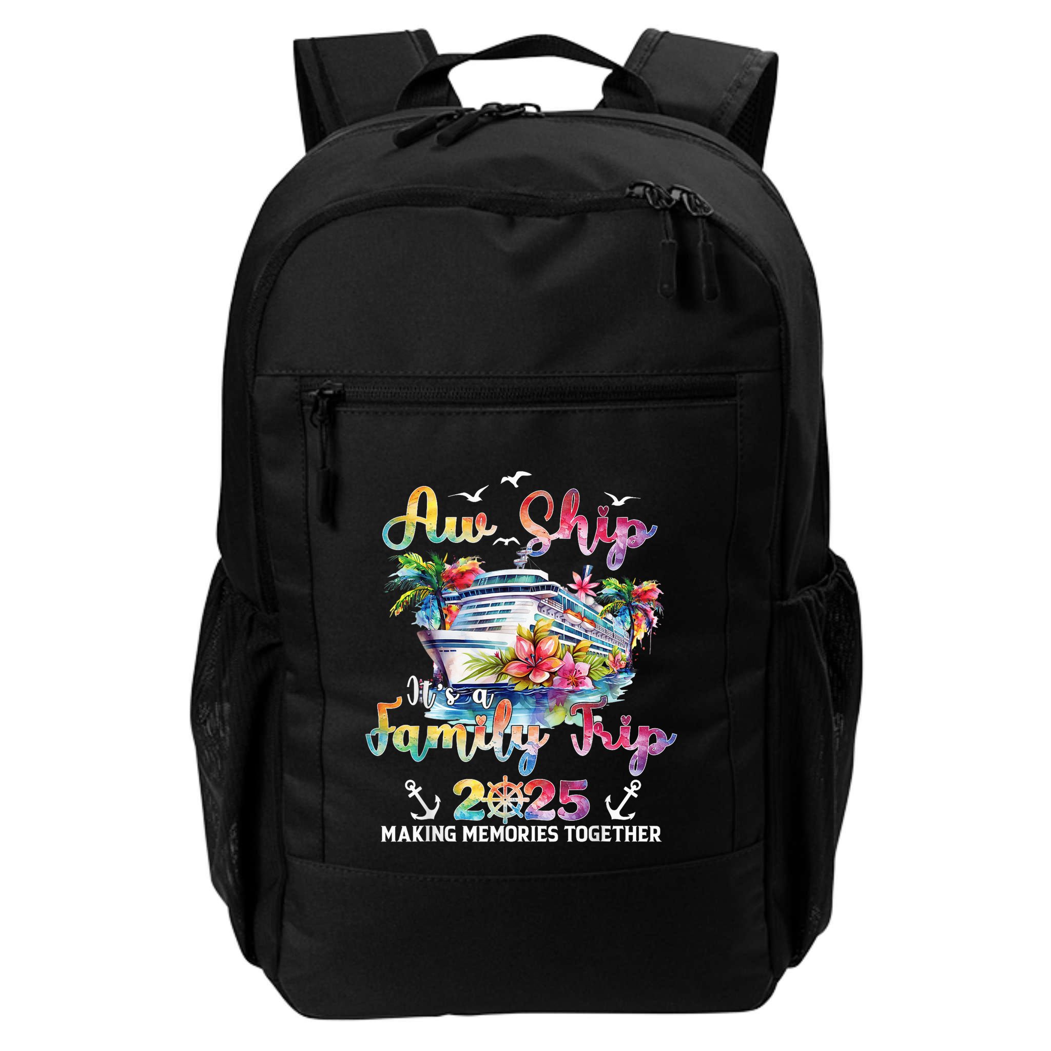 Aw Ship ItS A Family Trip 2025 Family Matching Cruise Trip Backpack