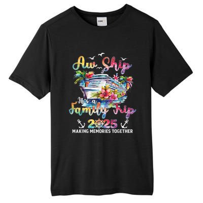 Aw Ship ItS A Family Trip 2025 Family Matching Cruise Trip Tall Fusion ChromaSoft Performance T-Shirt