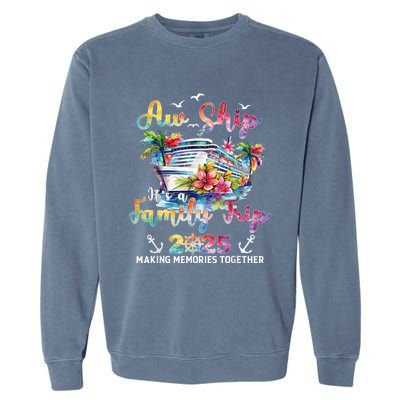 Aw Ship ItS A Family Trip 2025 Family Matching Cruise Trip Garment-Dyed Sweatshirt