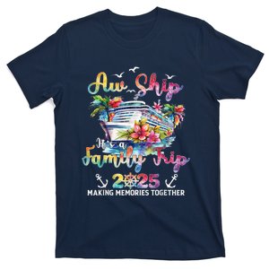 Aw Ship ItS A Family Trip 2025 Family Matching Cruise Trip T-Shirt