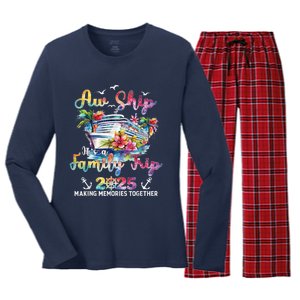 Aw Ship ItS A Family Trip 2025 Family Matching Cruise Trip Women's Long Sleeve Flannel Pajama Set 