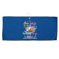 Aw Ship ItS A Family Trip 2025 Family Matching Cruise Trip Large Microfiber Waffle Golf Towel